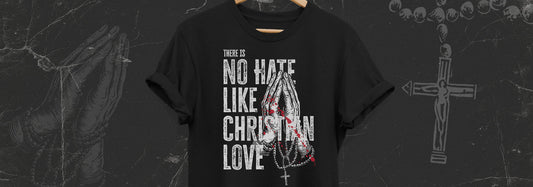 No Hate Like Christian Love – Herkunft & Bedeutung