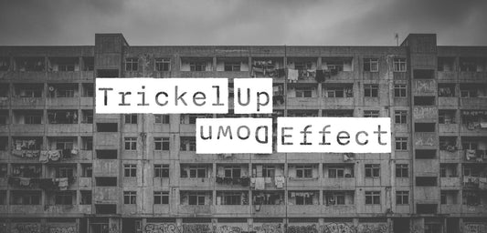 Trickle Up Effect: Reichtum wird immer nach oben gesaugt