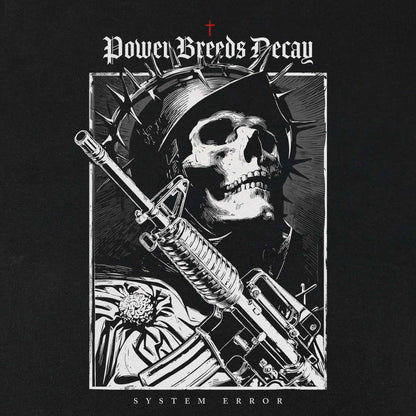 Power Breeds Decay | T-Shirt (Bio, Fair)