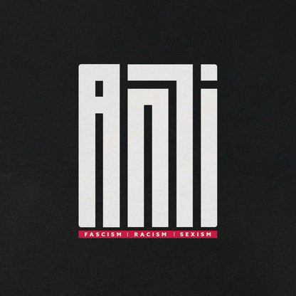 ANTI (Fascism, Racism, Sexism)