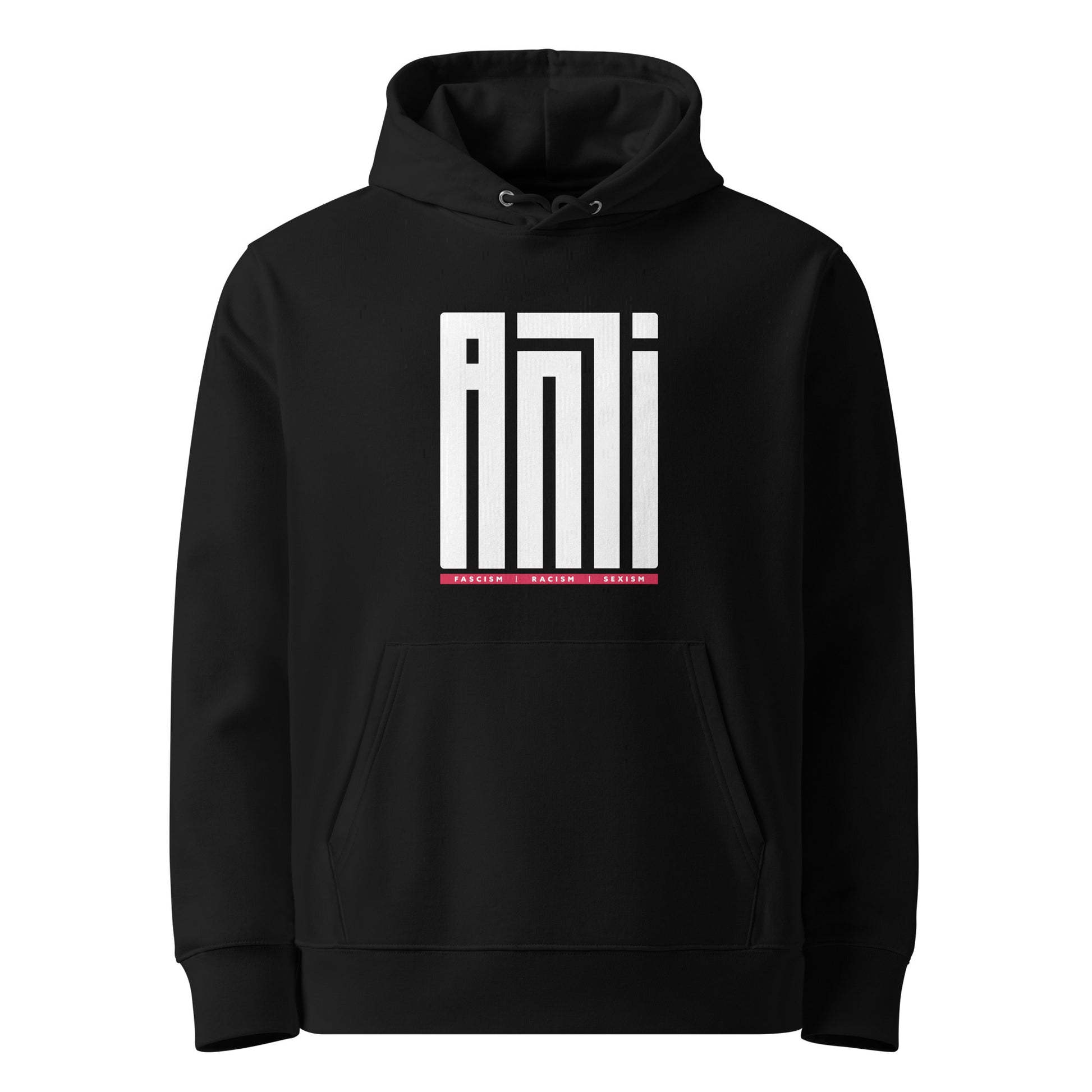Schwarzer Premium-Hoodie mit großem weißen vertikalen ANTI-Schriftzug und darunter einer roten Zeile mit den Begriffen Fascism, Racism, Sexism.